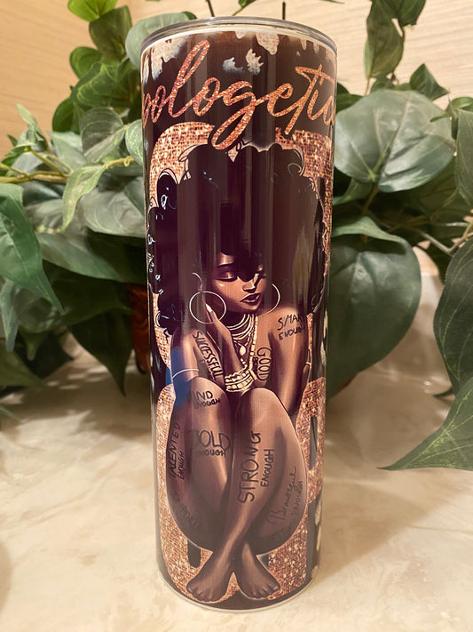 Unapologetically Dope Tumbler